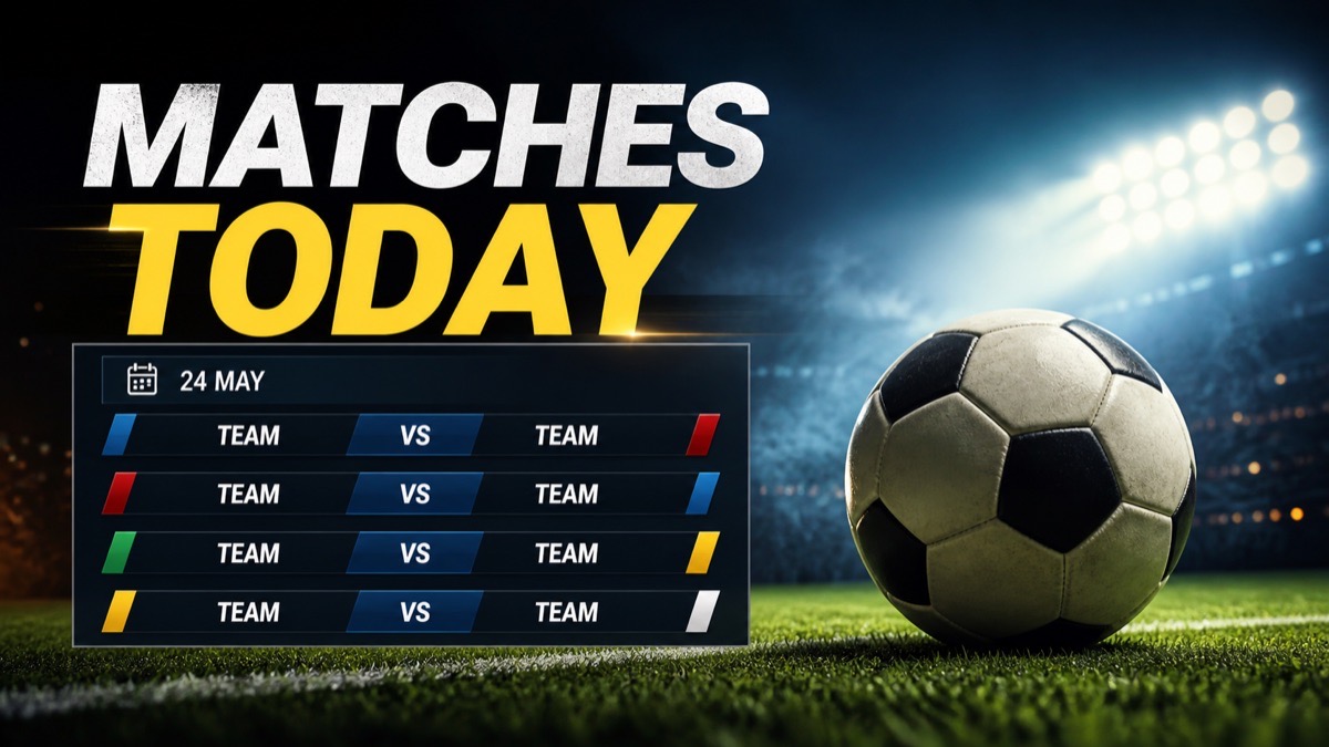 Football Matches Today, 26 August 2026: Fixtures, Kick-off Guide and Storylines