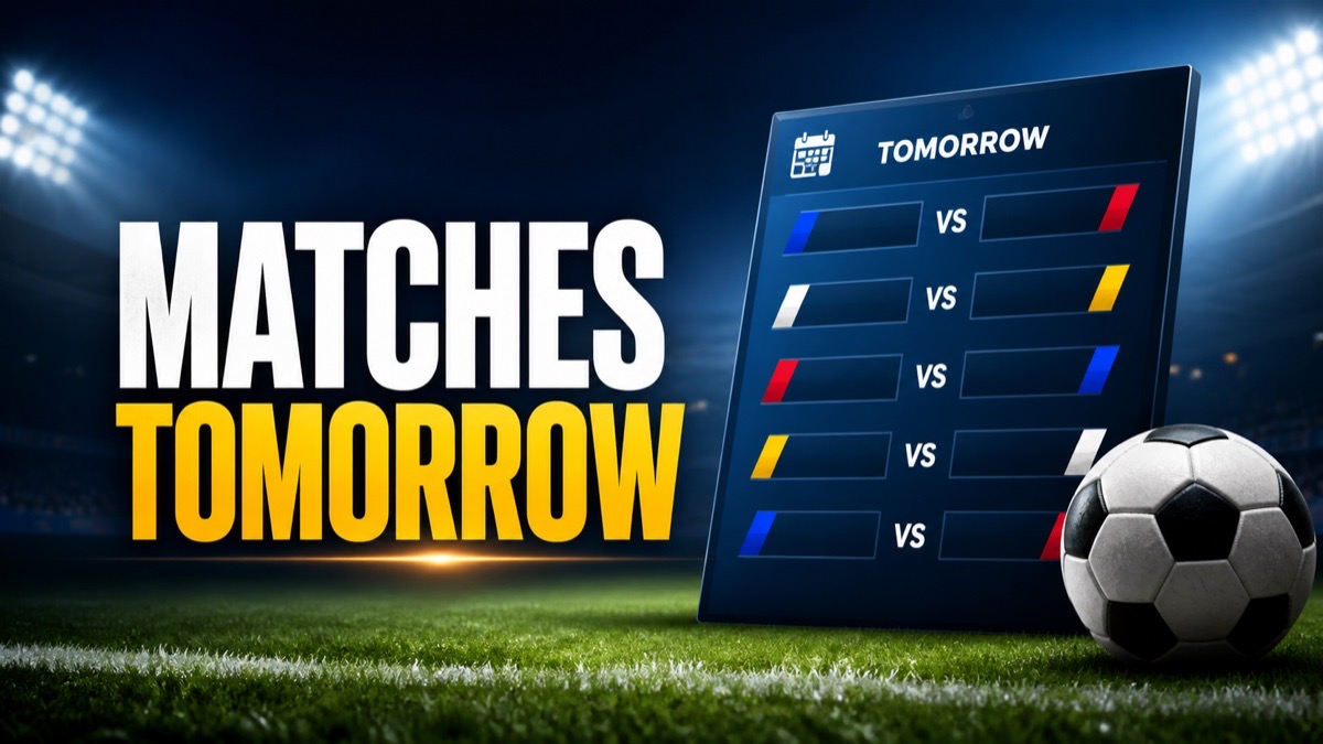 Football Matches Tomorrow, 27 August 2026: What to Watch