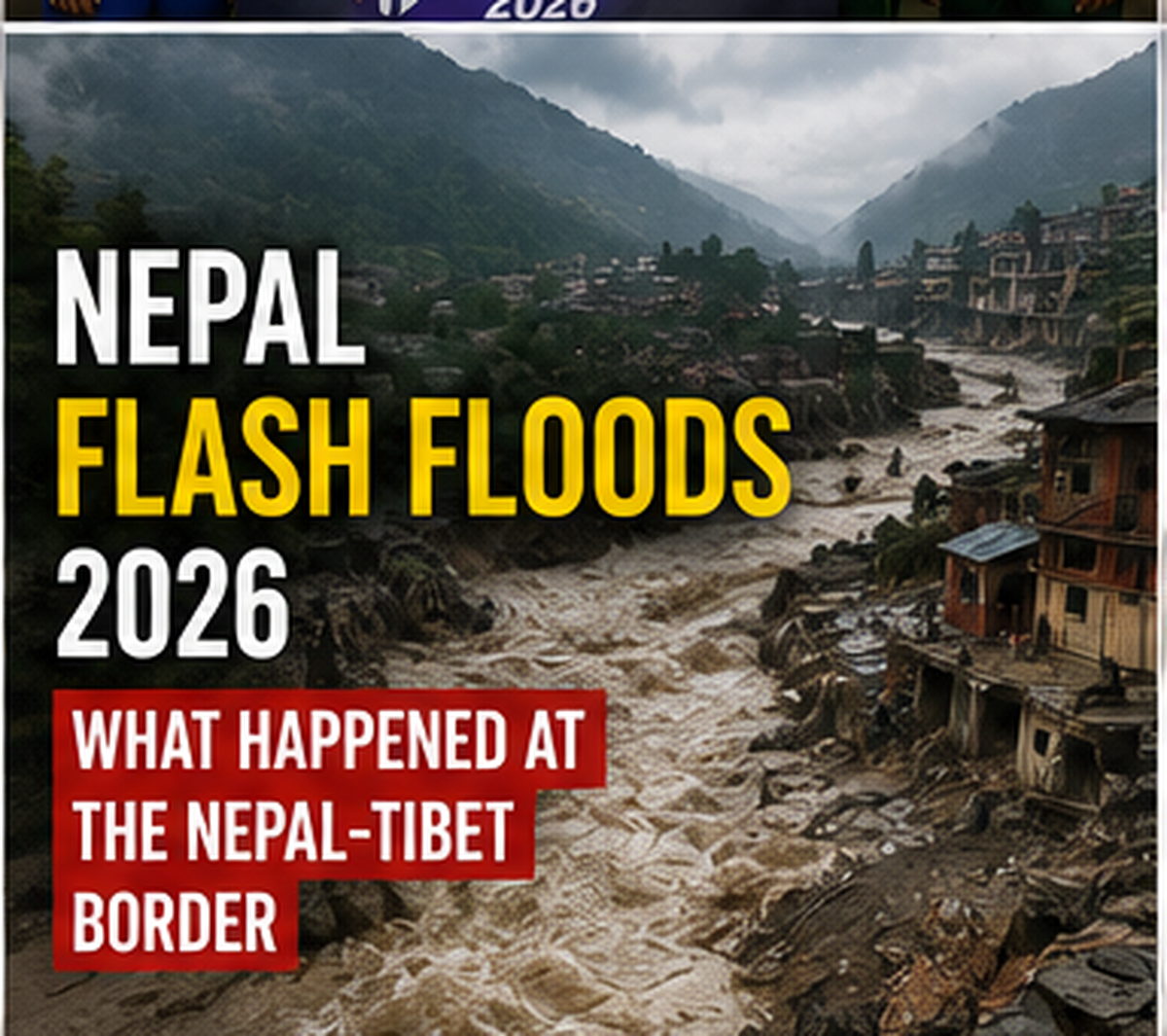Nepal flash floods: what happened at the Nepal-Tibet border