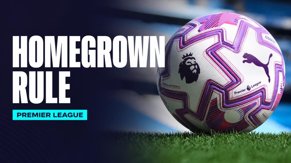Premier League football beside the headline Homegrown Rule