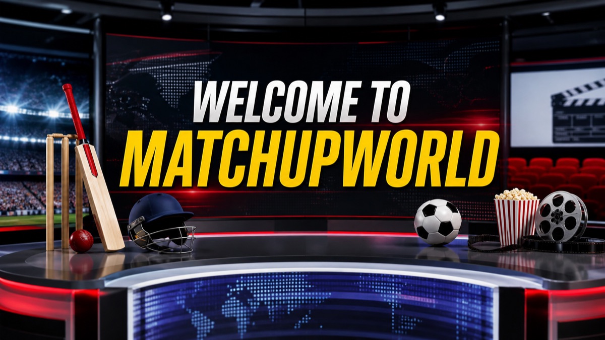 Welcome to MatchUpWorld: what we cover and how we work